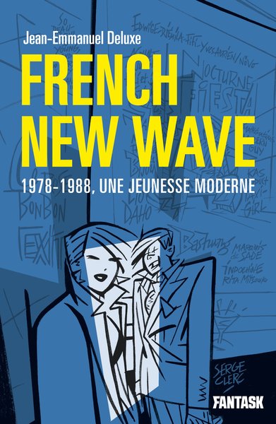FRENCH NEW WAVE, 1978-1988, UNE JEUNESSE MODERNE