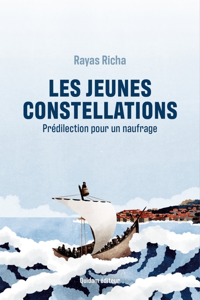 JEUNES CONSTELLATIONS - PREDILECTION POUR UN NAUFRAGE