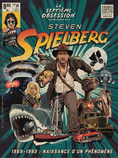 SEPTIEME OBSESSION HS N 14 : STEVEN SPIELBERG : 1969-1982, NAISSANCE D´UN PHENOMENE - JUIN 2023