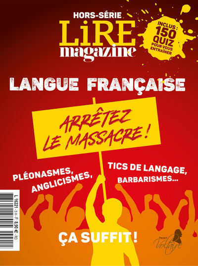 LIRE MAGAZINE LITTERAIRE HS N 5 : LANGUE FRANCAISE, ARRETEZ LE MASSACRE ! - SEPT 2023