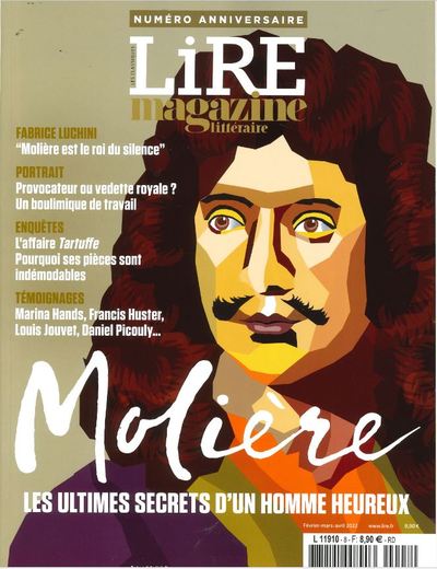 LIRE MAGAZINE LITTERAIRE HS N 8 : MOLIERE, LES ULTIMES SECRETS D´UN HOMME H