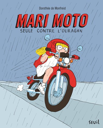 MARI MOTO. SEULE CONTRE L´OURAGAN
