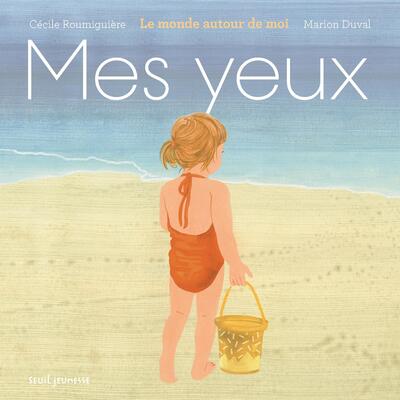 MES YEUX - LE MONDE AUTOUR DE MOI