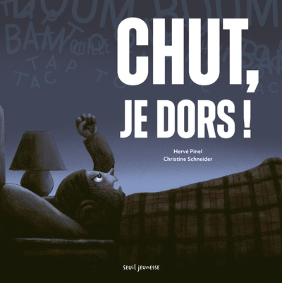 CHUT, JE DORS !