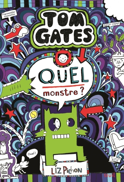 TOM GATES, TOME 15 - QUEL MONSTRE ?