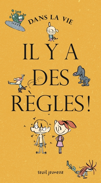 DANS LA VIE, IL Y A DES REGLES !