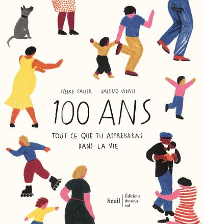 100 ANS - TOUT CE QUE TU APPRENDRAS DANS LA VIE