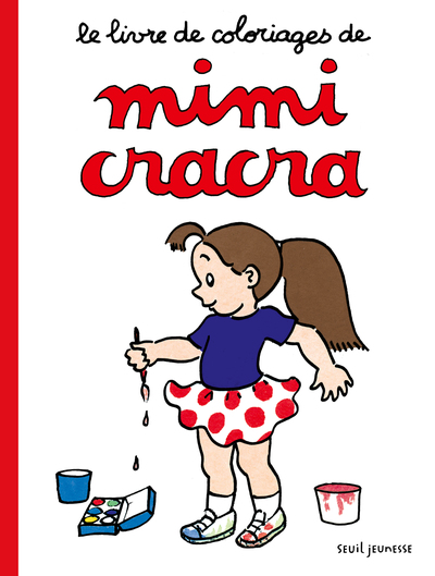 LE LIVRE DE COLORIAGES DE MIMI CRACRA