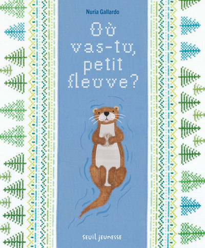 OU VAS-TU, PETIT FLEUVE ?