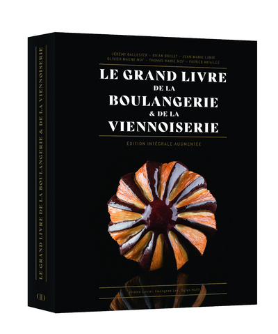 GRAND LIVRE DE LA BOULANGERIE - VIENNOISERIE - L´INTEGRALE EN 200 RECETTES