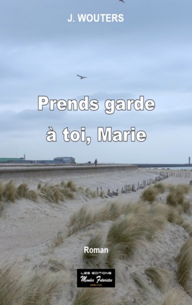 PRENDS GARDE A TOI, MARIE