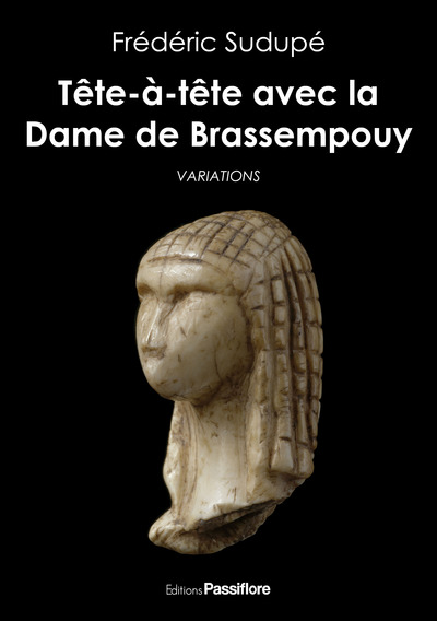 TETE-A-TETE AVEC LA DAME DE BRASSEMPOUY