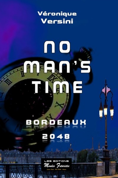 NO MAN´S TIME. VOLUME 1, BORDEAUX 2048