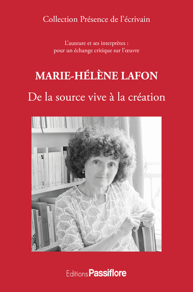 Couverture de Marie-Hélène Lafon : de la source vive à la création