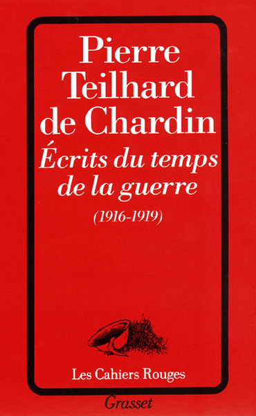 ECRITS DU TEMPS DE LA GUERRE (1916-1919)