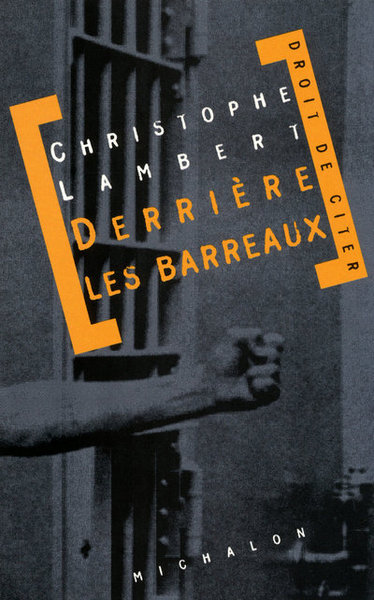 DERRIERE LES BARREAUX