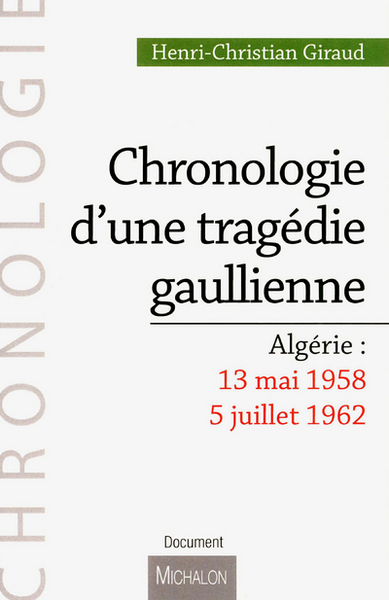 CHRONOLOGIE D UNE TRAGEDIE GAULLIENNE