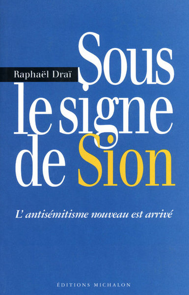SOUS LE SIGNE DE SION