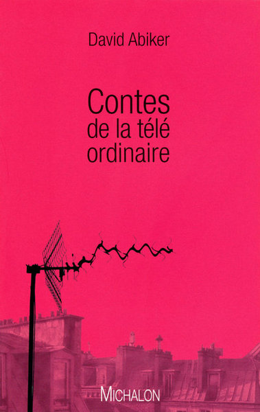 CONTES DE LA TELE ORDINAIRE