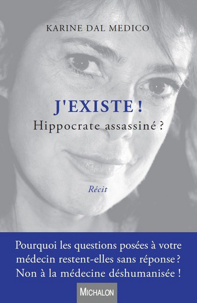 J´EXISTE ! HIPPOCRATE ASSASSINE ?