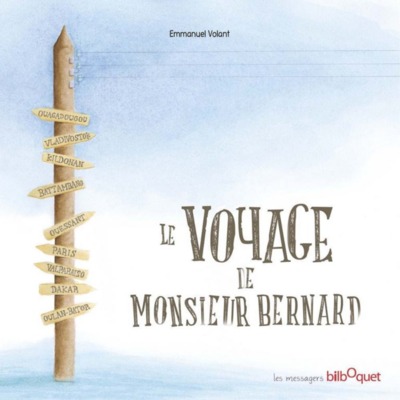 MONSIEUR BERNARD OU LE VOYAGE AU BOUT DU FIL