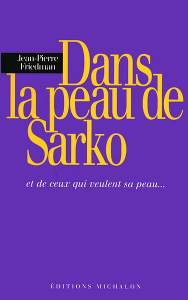 DANS LA PEAU DE SARKO
