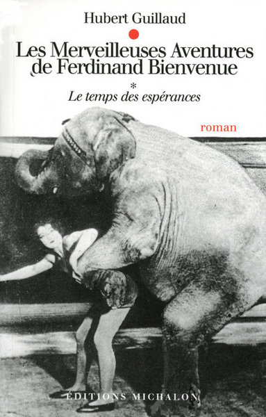 MERVEILLEUSES AVENTURES DE FERDINAND BIENVENUE