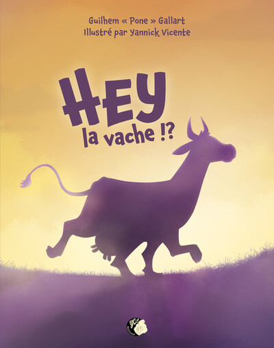 HEY LA VACHE !?