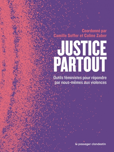 JUSTICE PARTOUT - OUTILS FEMINISTES POUR REPONDRE PAR NOUS-M