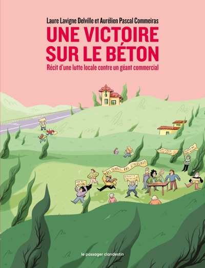 UNE VICTOIRE SUR LE BETON - RECIT D´UNE LUTTE LOCALE CONTRE