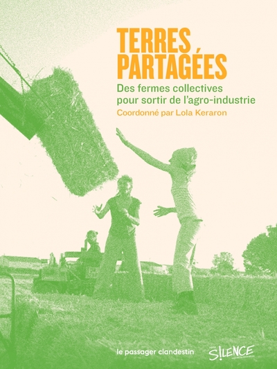TERRES PARTAGEES - DES FERMES COLLECTIVES POUR SORTIR DE L´A