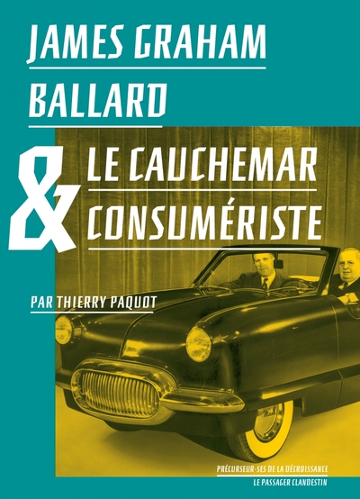 JAMES GRAHAM BALLARD ET LE CAUCHEMAR CONSUMERISTE