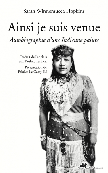 AINSI JE SUIS VENUE - AUTOBIOGRAPHIE D´UNE INDIENNE PAIUTE