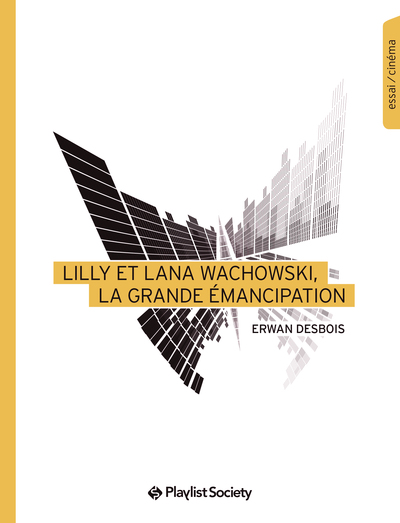 LILLY ET LANA WACHOWSKI, LA GRANDE EMANCIPATION