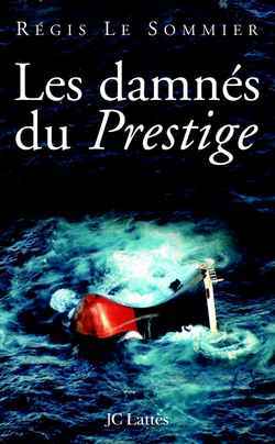 DAMNES DU PRESTIGE