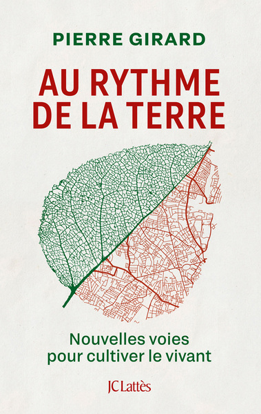 AU RYTHME DE LA TERRE - NOUVELLES VOIES POUR CULTIVER LE VIVANT