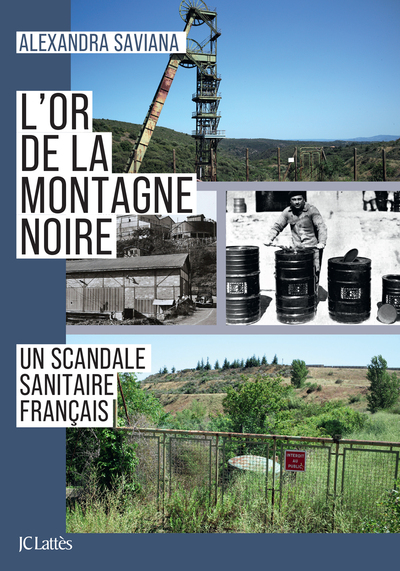 L´OR DE LA MONTAGNE NOIRE - UN SCANDALE SANITAIRE FRANCAIS