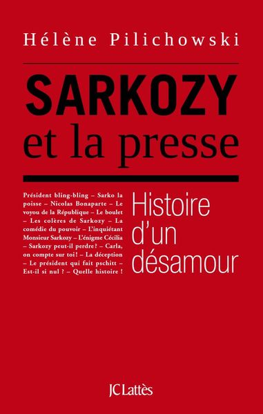 SARKOZY ET LA PRESSE, HISTOIRE D´UN DESAMOUR