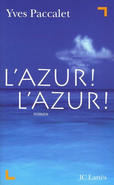 L´AZUR ! L´AZUR !