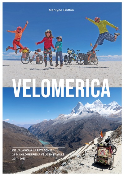 VELOMERICA - DE L´ALASKA A LA PATAGONIE, 21 741 KILOMETRES A VELO EN FAMILLE - ILLUSTRATIONS, COULEU