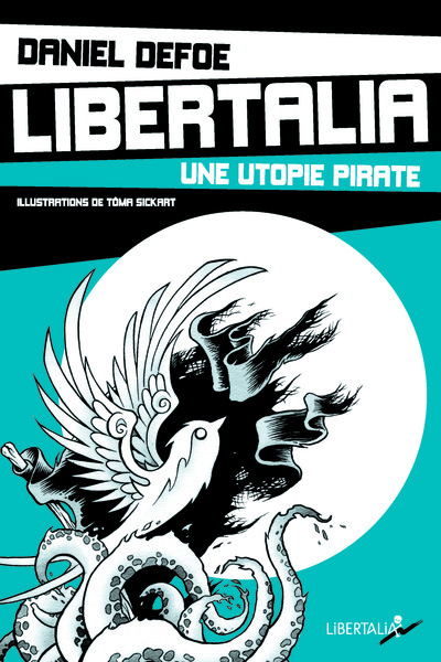 LIBERTALIA, UNE UTOPIE PIRATE