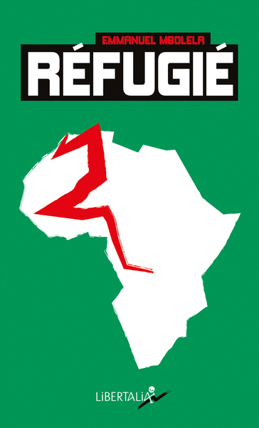 REFUGIE - UNE ODYSSEE AFRICAINE