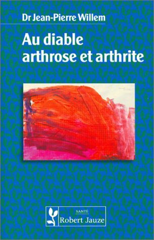 AU DIABLE ARTHROSE, ARTHRITE