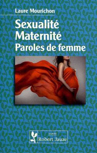 SEXUALITE MATERNITE PAROLES DE FEMME
