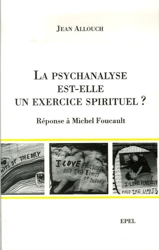 PSYCHANALYSE EST ELLE UN EXERCICE SPIRITUEL ? REPONSE A MICHEL FOUCAULT