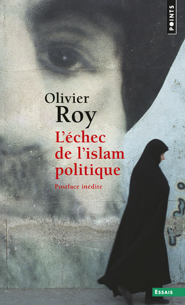 ECHEC DE L´ISLAM POLITIQUE (L´)