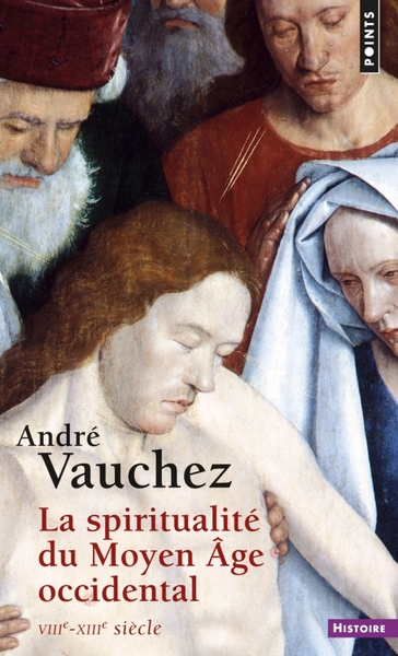 SPIRITUALITE DU MOYEN AGE OCCIDENTAL. VIIIE-XIIIE SIECLE (LA)