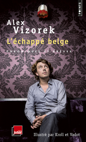 L´ECHAPPE BELGE - CHRONIQUES ET BREVES