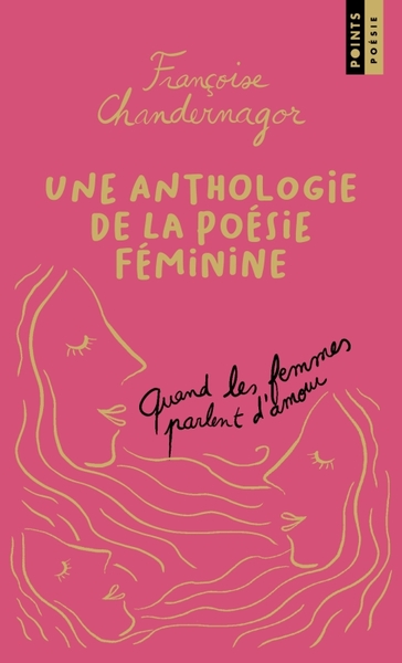 ANTHOLOGIE DE LA POESIE FEMININE - QUAND LES FEMMES PARLENT D´AMOUR. UNE  (COLLECTOR)