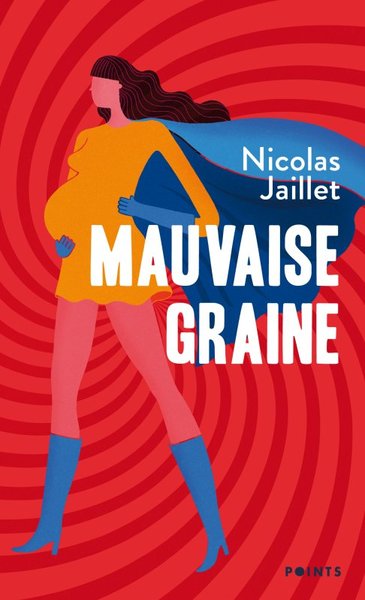 MAUVAISE GRAINE